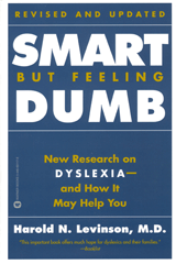 Smart But Feeling Dumb The Challenging New Research on Dyslexia And How It May Help You